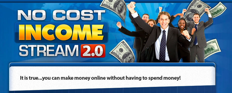 What Is No Cost Income Stream - Big Money Or Bust?